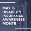 MAY is ‘Disability Awareness’ Month